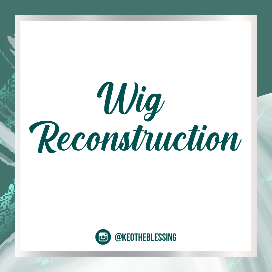 🛠 Wig Reconstruction + Style
